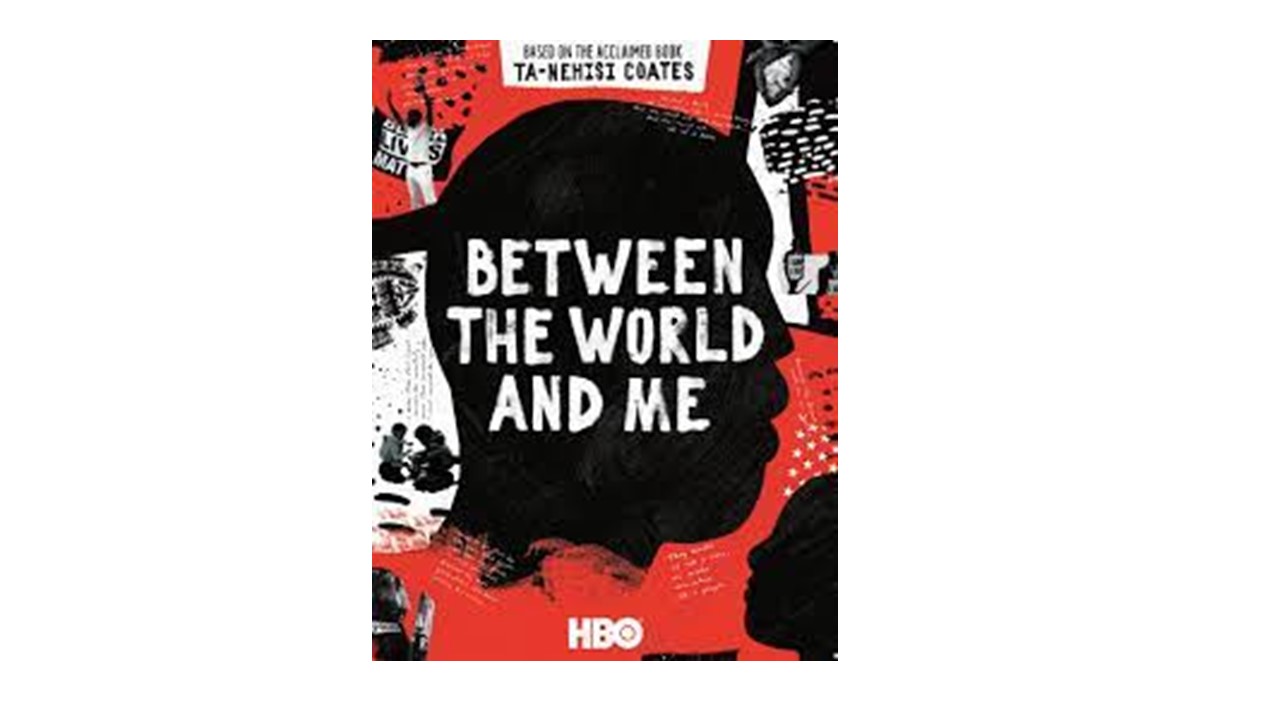 Between the World and Me (Three Excerpts)