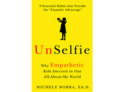 UnSelfie: Why Empathetic Kids Succeed in Our All-About-Me World - Webinar